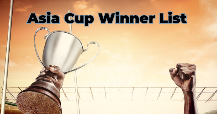 Asia cup Winner List