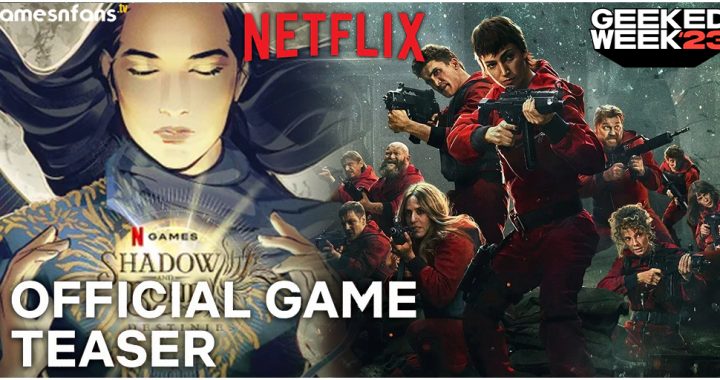 Geeked Week 2023 : Netflix Unveils Exciting New Games Inspired by Money Heist, Shadow and Bone and More