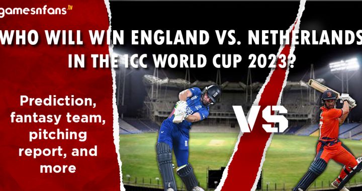 END vs NED in the ICC World Cup 2023? Prediction, fantasy team, pitching report, and more