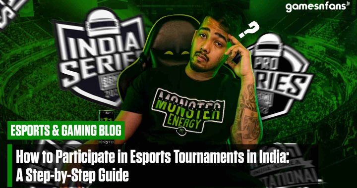 How to Participate in Esports Tournaments in India : Step-by-Step Guide | Gamesnfans
