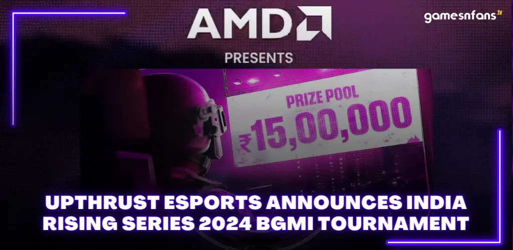 Upthrust Esports Announces India Rising Series 2024