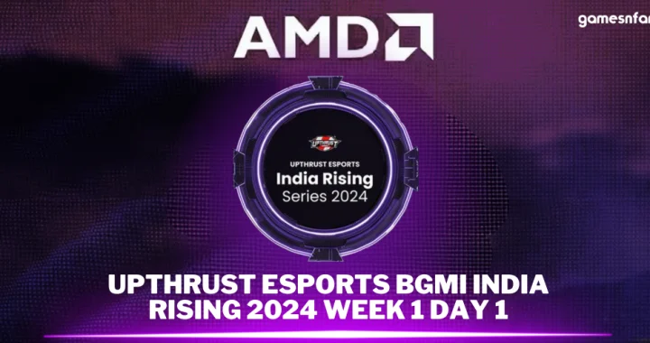 Upthrust Esports BGMI India Rising 2024 Week 1 Day 1