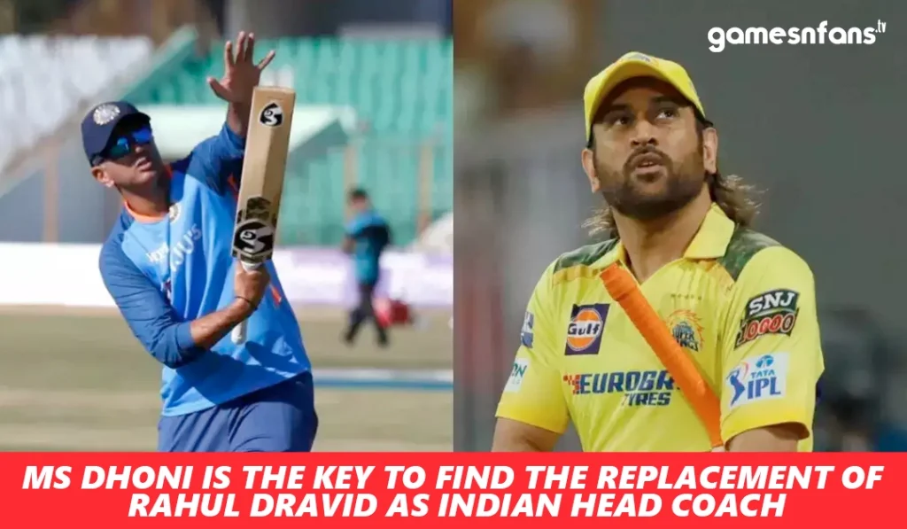 MS Dhoni is the key to find the replacement of Rahul Dravid as Indian Head Coach