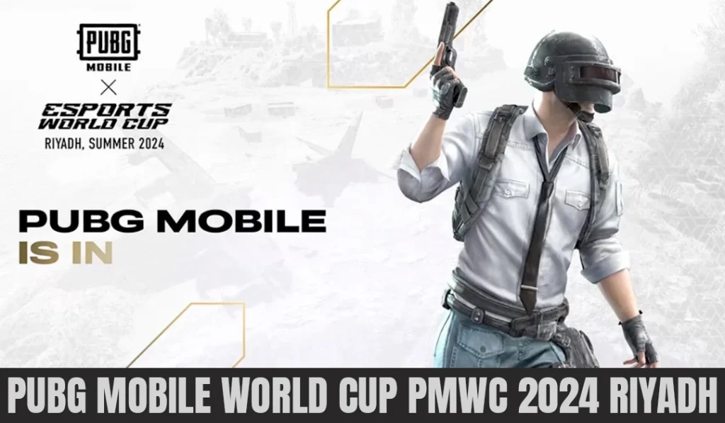 PUBG Mobile World Cup (PMWC) 2024 Riyadh